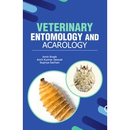 Veterinary Entomology and Acarology (Hardback; Amit Singh, Amit Kumar Jaiswal & Supriya Sachan)