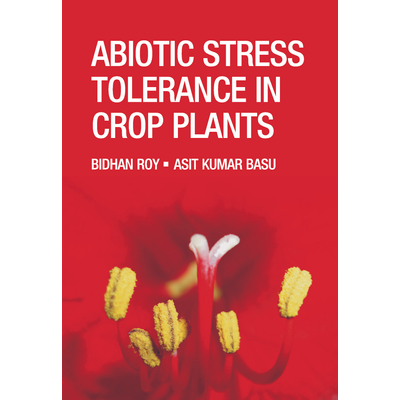 NIPA Abiotic Stress Tolerance in Crop Plants: Breeding and Biotechnology (Hardback, Bidhan Roy & Asit Kumar Basu)