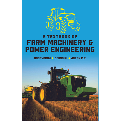 NIPA A Textbook of Farm Machinery and Power Engineering (Hardback, Basavaraj, D Srigiri & Jayan P R)