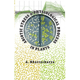 NIPA Abiotic Stress and Physiological Process in Plants (Hardback, Amitav Bhattacharya)