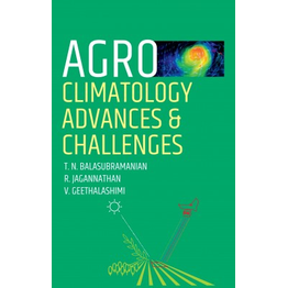 NIPA Agro-Climatology: Advances and Challenges (Hardback, T.N. Balasubramaniam, R.Jagannathan & V. Geethalakshmi)