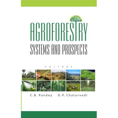 NIPA Agroforestry: Systems and Prospects (Hardback, C. B. Pandey & O. P. Chaturvedi)