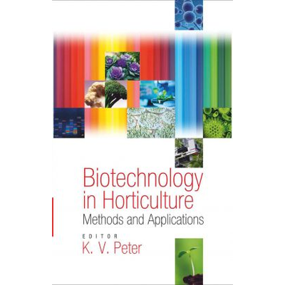 NIPA Biotechnology in Horticulture: Methods and Applications (Hardback, K.V. Peter)