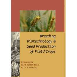 NIPA Breeding,Biotechnology and Seed Production of Field Crops (Hardback, Bidhan Roy, Asit Kumar Basu & Asit B.Mandal)