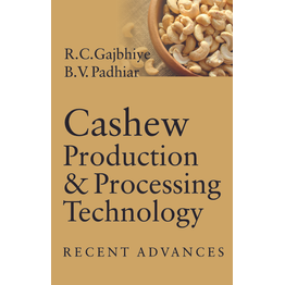 NIPA Cashew Production and Processing Technology: Recent Advances (Hardback, Rakesh Chokhoba Gajbhiye & B. V.Â PadhiarÂ )