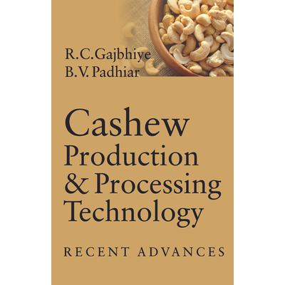 NIPA Cashew Production and Processing Technology: Recent Advances (Hardback, Rakesh Chokhoba Gajbhiye & B. V.Â PadhiarÂ )