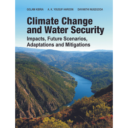 NIPA Climate Change and Water Security: Impacts,Future Scenarios,Adaptations and Mitigations (Hardback, Golam Kibria, A. K. Yousuf Haroon & Dayanthi Nugegoda)