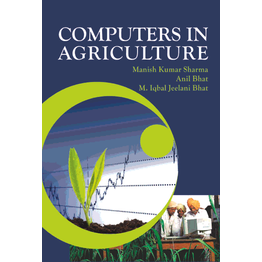 NIPA Computers in Agriculture (Hardback, Manish Kumar Sharma, Anil Bhat & M. Iqbal Jeelani Bhat)