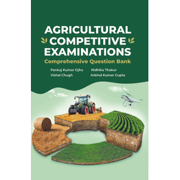 NIPA Agricultural Competitive Examinations: Comprehensive Question Bank (Paperback, Pankaj Kumar Ojha, Nidhika Thakur, Vishal Chugh & Arbind Kumar Gupta)