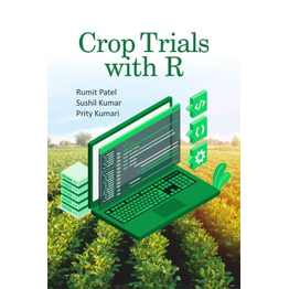 NIPA Crop Trials with R (Hardback, Rumit Patel, Sushil Kumar & Prity Kumari)