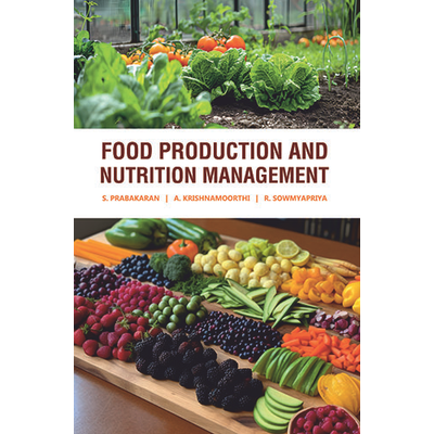 CONTENT VIBES Food Production and Nutrition Management (Hardback, S. Prabakaran, A. Krishnamoorthi, R. Sowmyapriya)