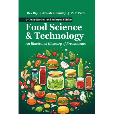 NIPA Food Science and Technology: An Illustrated Glossary of Preeminence: 2nd Fully Revised Edition (Hardback, Dev Raj, Avnish Kumar Pandey, Z. P. Patel)