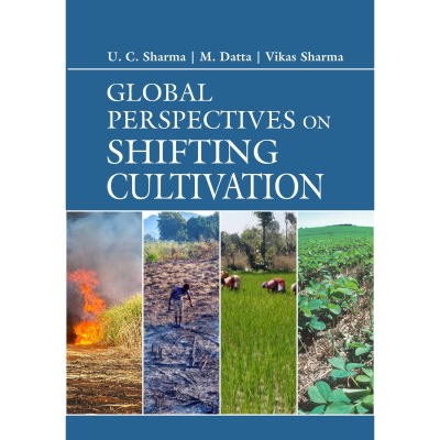 NIPA Global Perspectives on Shifting Cultivation (Hardback, U. C. Sharma, M. Datta and Vikas Sharma)