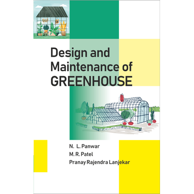 NIPA Design and Maintenance of Greenhouse (Hardback, N.L.Panwar, M.R.Patel & Pranay Rajendra Lanjekar)