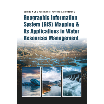 NIPA Geographic Information System (GIS) Mapping and Its Applications in Water Resources Management (Hardback, K Ch V Naga Kumar, Naveena K & Surendran U)