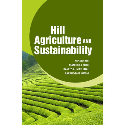 PMW (PUBLISH MY WORK) Hill Agriculture and Sustainability (Hardback, N. P. Thankur, Manpreet Kour, Rayees Ahmad Shah & Parshotam Kumar)