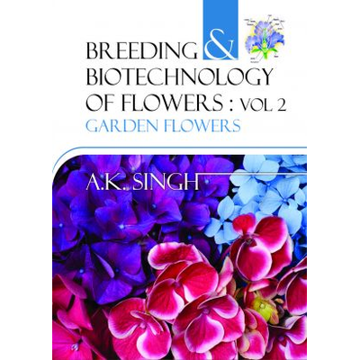 NIPA Garden Flowers: Vol.02: Breeding and Biotechnology of Flowers (Hardback, Anil Kumar Singh)