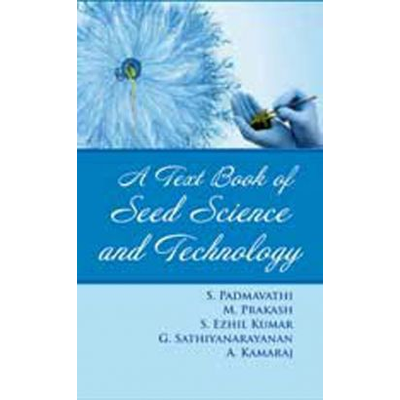 NIPA A Textbook of Seed Science and Technology (Hardback, S. Padmavathi, M. Prakash, S. Ezhil Kumar, G. Sathiyanarayanan & A Kamraj)