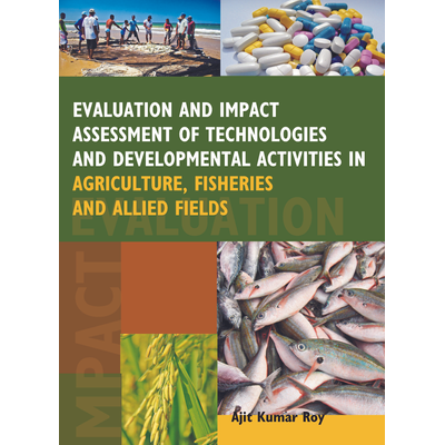 NIPA Evaluation and Impact Assessment of Technologies and Developmental Activities in Agriculture,Fisheries and Allied Fields (Hardback, Ajit Kumar Roy)