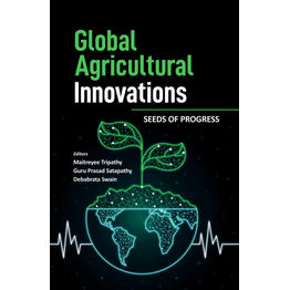 PMW (PUBLISH MY WORK) Global Agricultural Innovations: Seeds of Progress (Hardback, MaitreyeeTripathy, Guru Prasad Satapathy & Debabrata Swain)