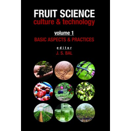 NIPA Basic Aspects & Practices: Vol.01: Fruit Science Culture & Technology (Hardback, J.S. Bal)