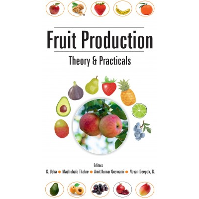 NIPA Fruit Production: Theory and Practicals (Hardback, K. Usha, Madhubala Thakre, Amit Kumar Goswami & Nayan Deepak, G.)