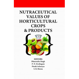 NIPA Nutraceutical Values of Horticultural Crops and Products (Hardback, Dhurendra Singh, P. N. Sivalingam, Pinaki Acharyya: & S. R. Meena)