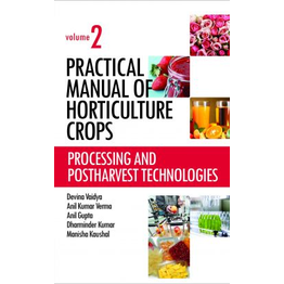 NIPA Processing and Postharvest Technologies: Vol.02: Practical Manual of Horticulture Crops (Hardback, Devina Vaidya, Anil Kumar Verma, Anil Gupta, Dharminder Kumar & Manisha Kaushal)