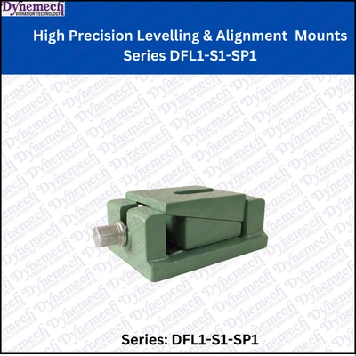 DYNEMECH High Precision Levelling & Alignment Mounts Series DFL1-S1-SP1