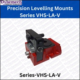 Dynemech Precision Levelling Mounts Series VHS-LA-V