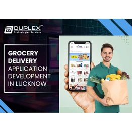 Duplex Technologies Grocery Delivery Application Development Service in Lucknow