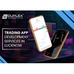 Duplex Technologies Trading App Development Service in Lucknow