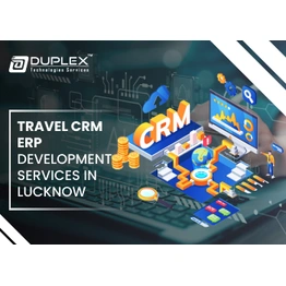 Duplex Technologies Travel CRM ERP Development Service in Lucknow