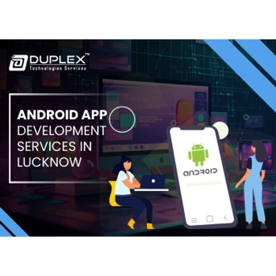 Duplex Technologies Android App Development Service in Lucknow