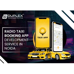 Duplex Technologies Radio Taxi Booking App Development Service in Noida