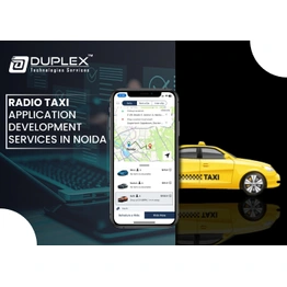 Duplex Technologies Radio Taxi Application Development Service in Noida